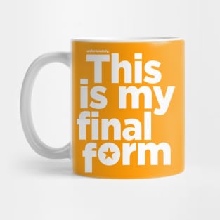 This is my final form Mug